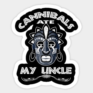 Cannibals Ate My Uncle Funny Joe Biden Political Satire Election 2024 Sticker